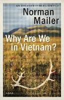 Why Are We in Vietnam? Mailer Norman