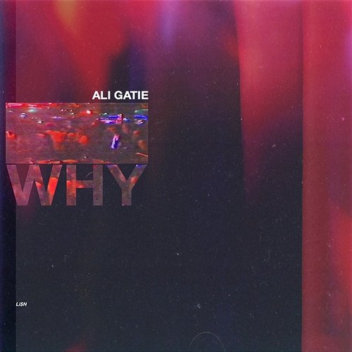 Why Ali Gatie