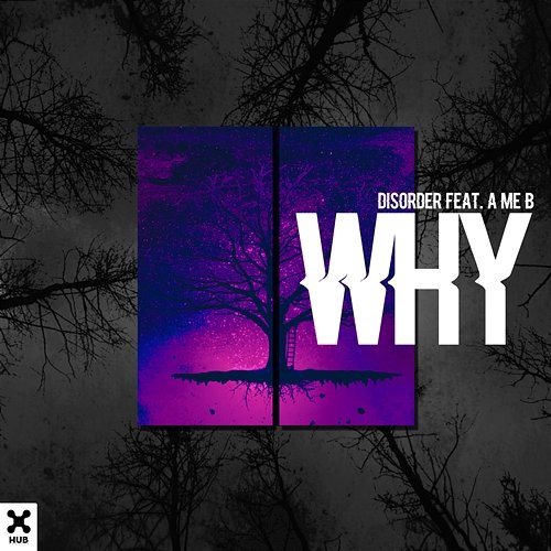 Why DISORDER feat. A Me B