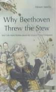 Why Beethoven Threw the Stew Isserlis Steven