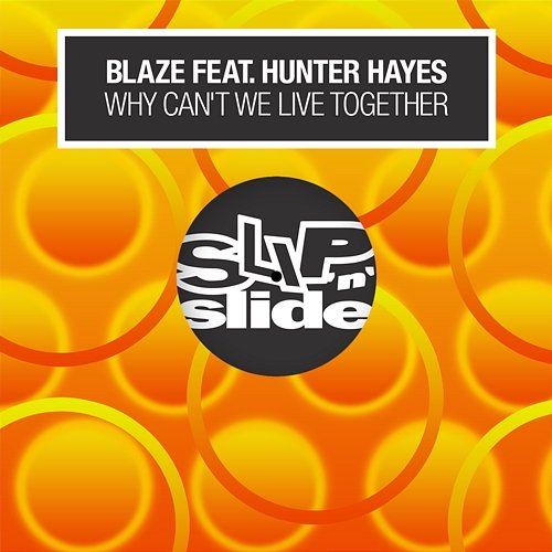 Why Can't We Live Together Blaze feat. Hunter Hayes