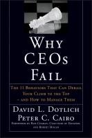 Why CEOs Fail Dotlich David L., Cairo Peter C.