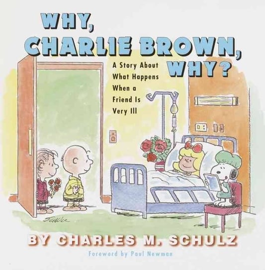 Why, Charlie Brown, Why? Schulz Charles M.