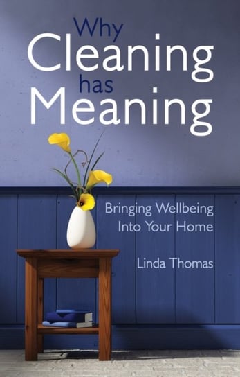 Why Cleaning Has Meaning Thomas Linda