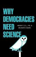 Why Democracies Need Science Collins Harry