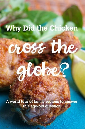 Why Did the Chicken Cross the Globe? Pta Edgemont Montessori