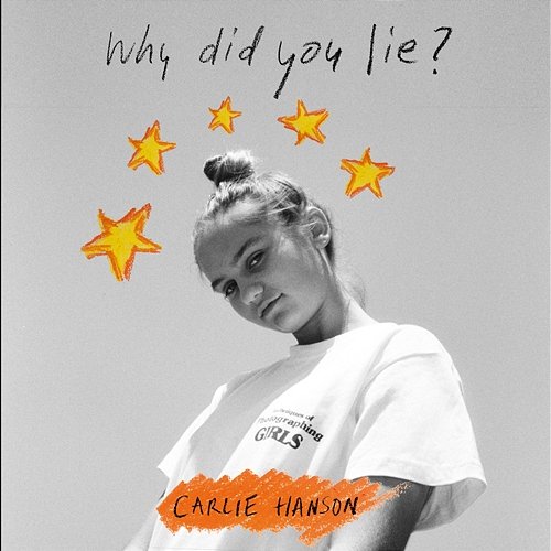 Why Did You Lie? Carlie Hanson