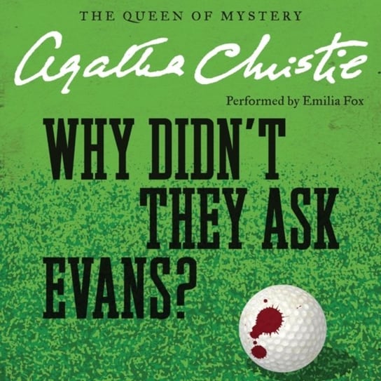 Why Didn't They Ask Evans? Christie Agatha