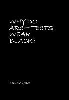 Why Do Architects Wear Black? Rau Cordula