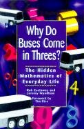 Why Do Buses Come in Threes: The Hidden Mathematics of Everyday Life Eastaway Robert, Wyndham Jeremy