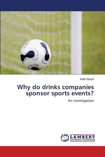 Why do drinks companies sponsor sports events? Brazil Keith