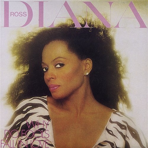 Why Do Fools Fall in Love Diana Ross