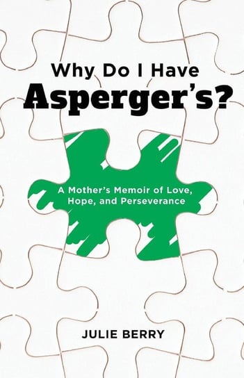 Why Do I Have Asperger's? Berry Julie