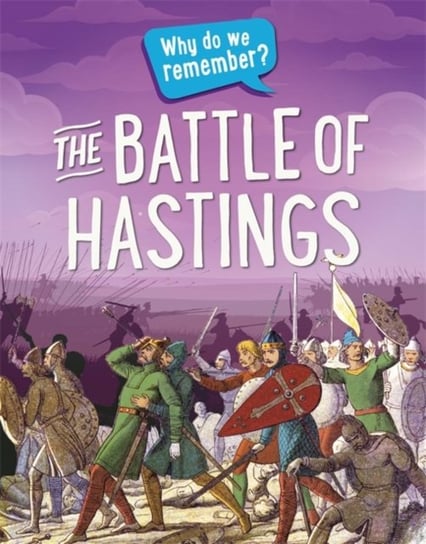 Why do we remember?: The Battle of Hastings Martin Claudia