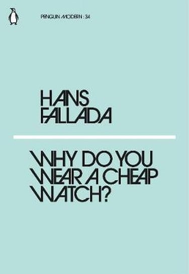 Why Do You Wear a Cheap Watch? Fallada Hans