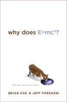 Why Does E=mc2? Cox Brian, Forshaw Jeff