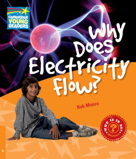 Why Does Electricity Flow? Moore Rob