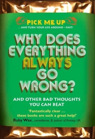 Why Does Everything Always Go Wrong?: And Other Bad Thoughts You Can Beat Chris Williams