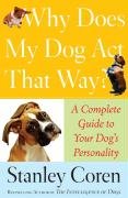 Why Does My Dog Act That Way? Coren Stanley