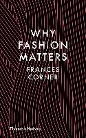 Why Fashion Matters Corner Frances