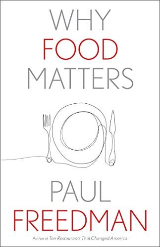 Why Food Matters Freedman Paul