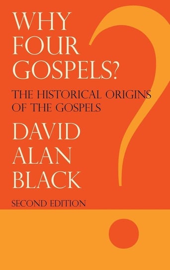 Why Four Gospels? Black David Alan