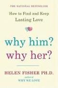 Why Him? Why Her? Fisher Helen