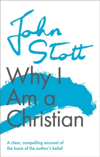 Why I am a Christian John Stott