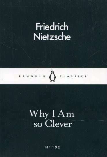 Why I am So Clever Nietzsche Fryderyk
