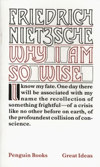 Why I Am So Wise Nietzsche Fryderyk