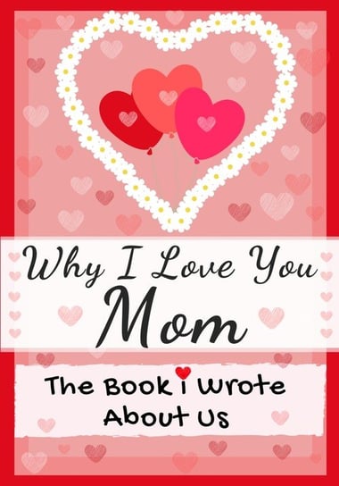 Why I Love You Mom Publishing Group The Life Graduate
