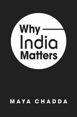 Why India Matters Chadda Maya