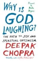Why Is God Laughing? Chopra M.D. Deepak