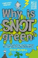 Why is Snot Green? Murphy Glenn