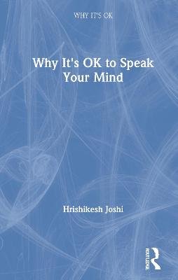 Why It's OK to Speak Your Mind: to Speak Your Mind Opracowanie zbiorowe
