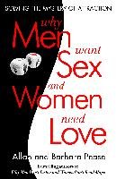 Why Men Want Sex and Women Need Love: Unravelling the Simple Truth Pease Barbara, Pease Allan