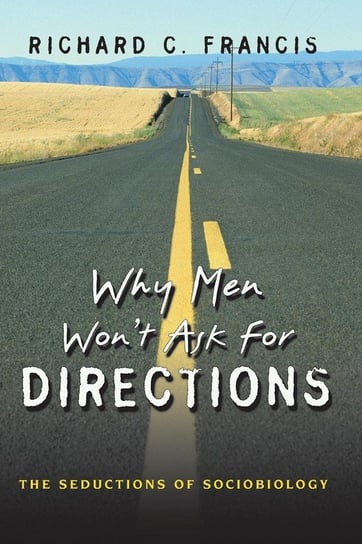 Why Men Won't Ask for Directions Francis Richard C.