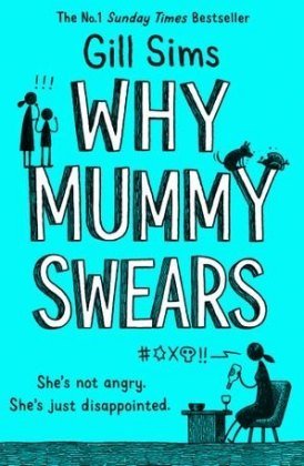 Why Mummy Swears Sims Gill