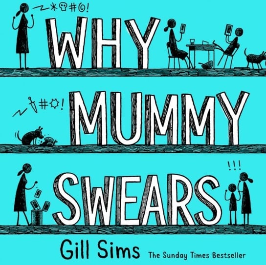 Why Mummy Swears Sims Gill