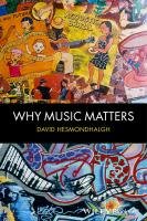Why Music Matters Hesmondhalgh David