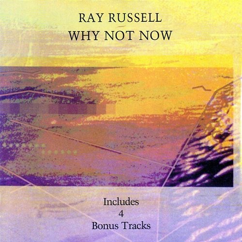 Why Not Now Ray Russell