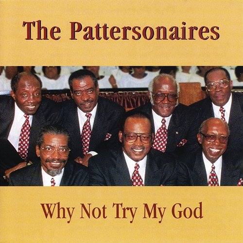 Why Not Try My God The Pattersonaires
