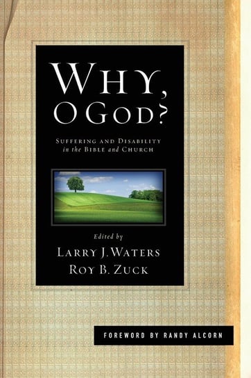 Why, O God? Crossway Books