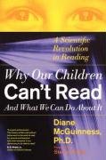 Why Our Children Can't Read and What We Can Do about It Mcguinness Diane