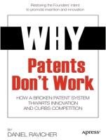 Why Patents Don't Work Ravicher Daniel B., Ravicher Andy, Ravicher Daniel
