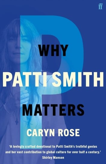Why Patti Smith Matters Caryn Rose