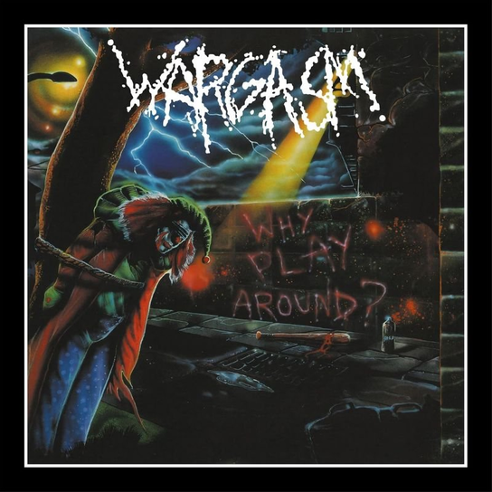 Why Play Around Wargasm