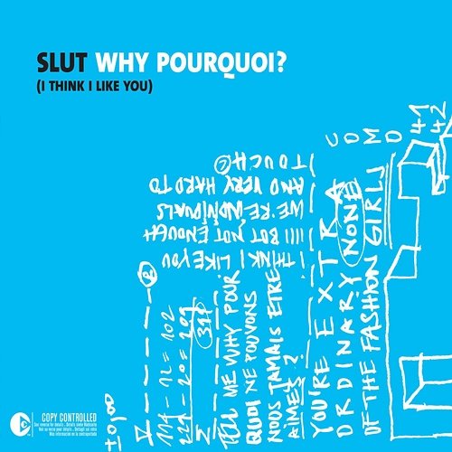Why Pourquoi (I Think I Like You) Slut