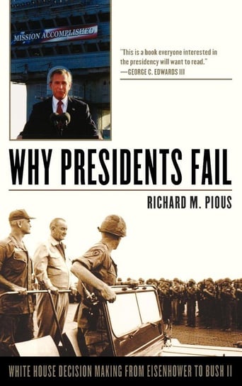 Why Presidents Fail Pious Richard M.