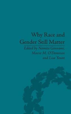 Why Race and Gender Still Matter: An Intersectional Approach O'donovan Maeve M.